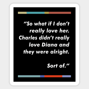 Peep Show / Charles & Diana Fan Quote Tribute Design Sticker